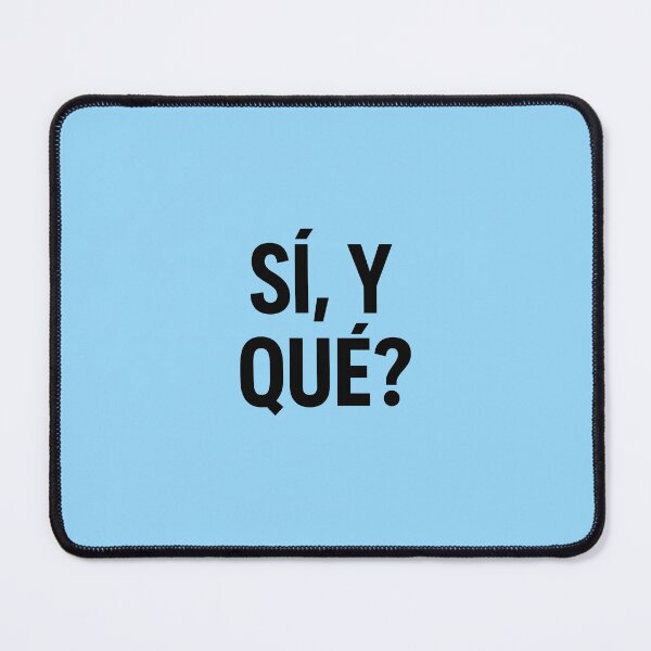 Item preview, For those who no longer give explanations designed and sold by SÍ! Y QUÉ!?.