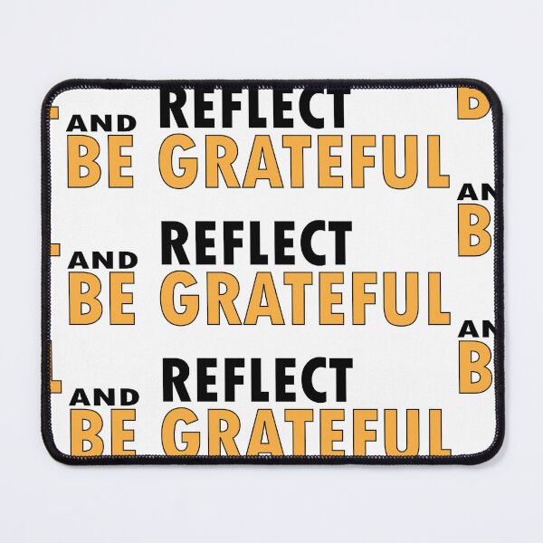 Item preview, Reflect and Be Grateful designed and sold by Positive Mindzet!.