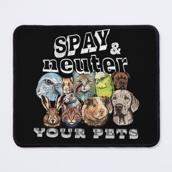 Item preview, funny Spay and Neuter Your Pets design – Animal Welfare Advocacy quote for Pet Lovers designed and sold by LuxeGraphix.
