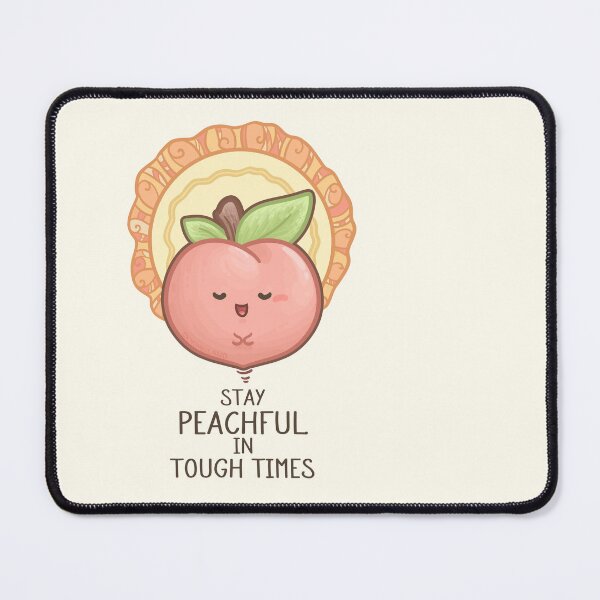 Item preview, Stay Peachful in Tough Times Pun designed and sold by Khotekmei.