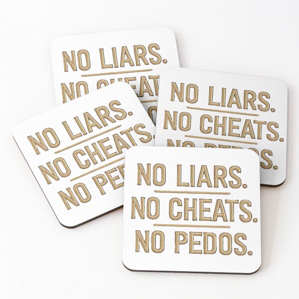 Item preview, No Liars, Cheats, or Pedos designed and sold by AimlessArts.