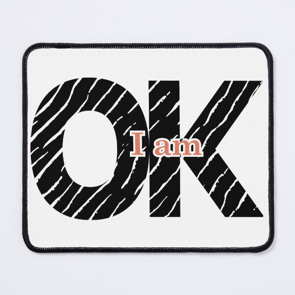 Item preview, I Am OK !? designed and sold by ManyVersee.