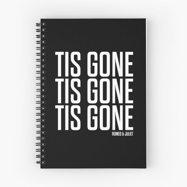 Item preview, Tis Gone, Tis Gone, Tis Gone - Romeo and Juliet - Shakespeare designed and sold by BexGrimwood.