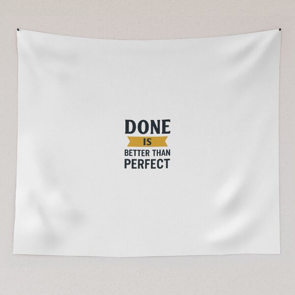 Item preview, Done Is Better Than Perfect  designed and sold by DigitalGemArt.
