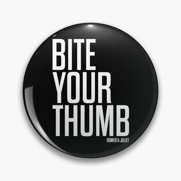 Item preview, Bite Your Thumb - Romeo and Juliet - Shakespeare designed and sold by BexGrimwood.