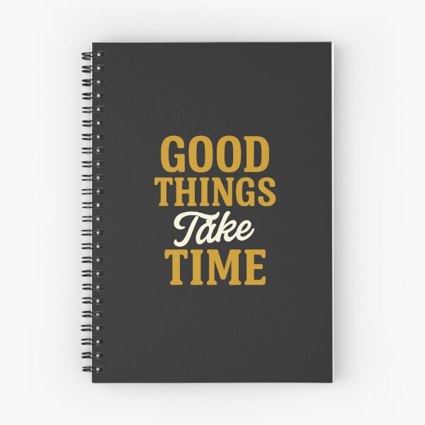 Item preview, Good Things Take Time designed and sold by DigitalGemArt.