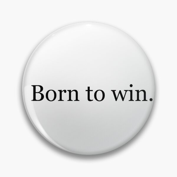 Item preview, Born to win designed and sold by designing01Ar3.