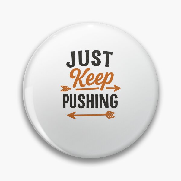 Item preview, Just Keep Pushing designed and sold by DigitalGemArt.