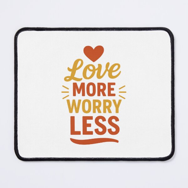 Item preview, Love More Worry Less designed and sold by DigitalGemArt.