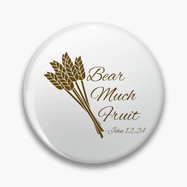 Item preview, Bear Much Fruit John 12:24 Design – PrairiePulseCo designed and sold by PrairiePulseCo.