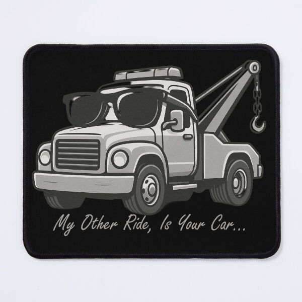 Item preview, Funny Tow Truck Tee – My Other Ride Is Your Car designed and sold by PiggFamilyPrint.