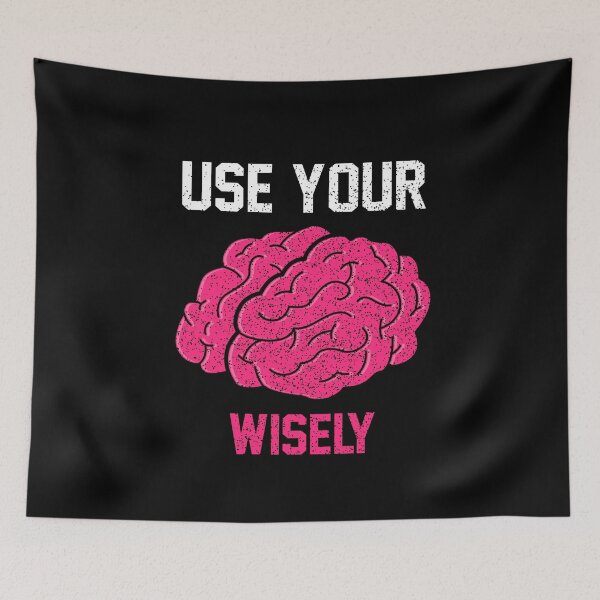 Item preview, Use Your Brain Wisely Intelligence Design designed and sold by AllStarMerch.