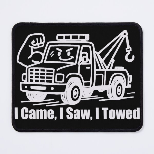 Item preview, I Came, I Saw, I Towed – Funny Tow Truck Driver Tee designed and sold by PiggFamilyPrint.