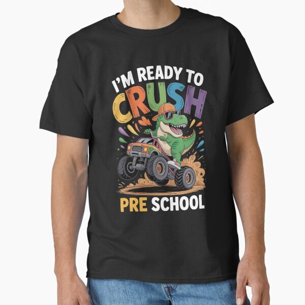 Item preview, I'm Ready To Crush Preschool Dinosaur - Funny Back To School Vehicle T-Rex Design designed and sold by Marpin91.