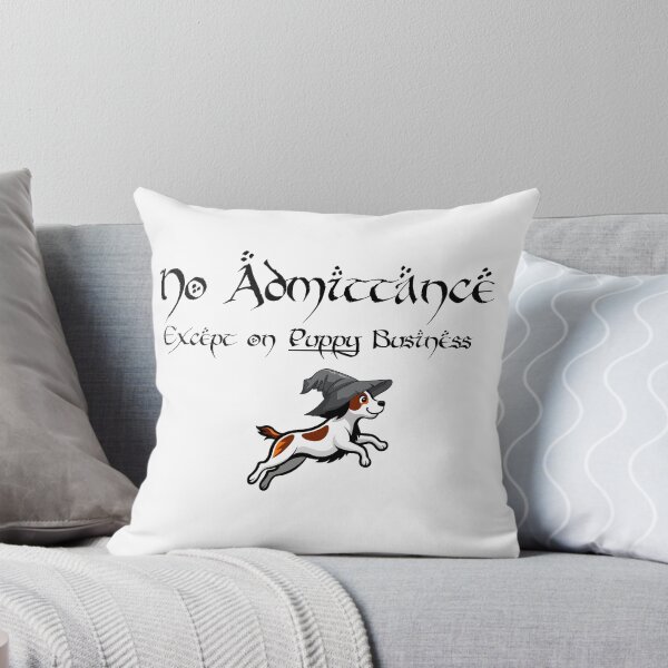 Item preview, No Admittance Except on PUPPY Business  designed and sold by Hair-brained  Haberdasher.