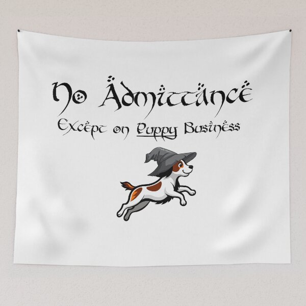 Item preview, No Admittance Except on PUPPY Business  designed and sold by Hair-brained  Haberdasher.