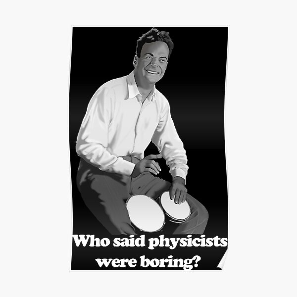 Who said physicists were boring? Póster