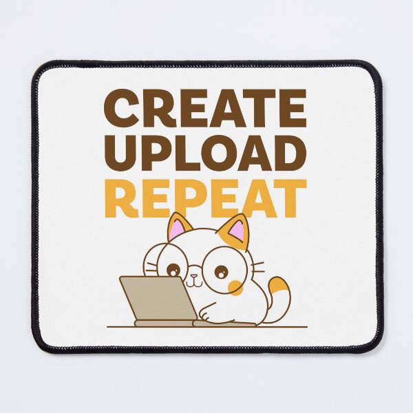 Item preview, Create Upload Repeat – Kawaii Cat with Laptop for Creators designed and sold by NiceHatHarry.