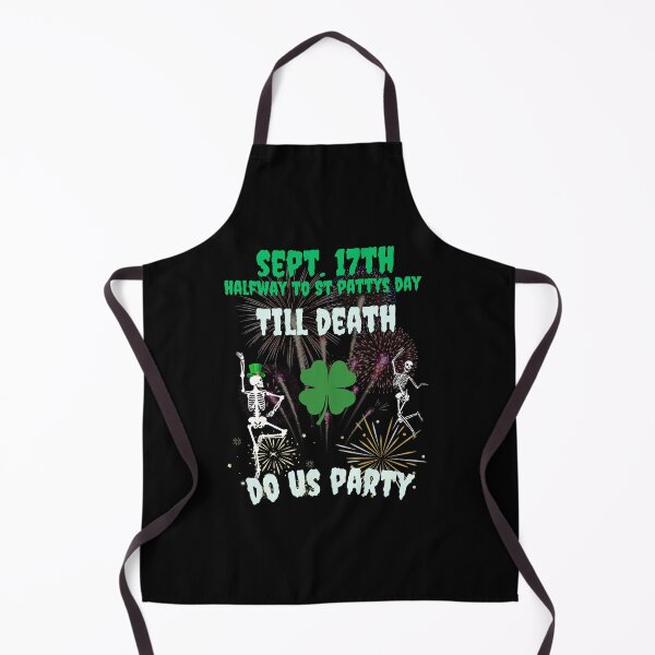 Item preview, Sept 17th halfway to St Pattys day - Till death do us party designed and sold by rocklegends99.