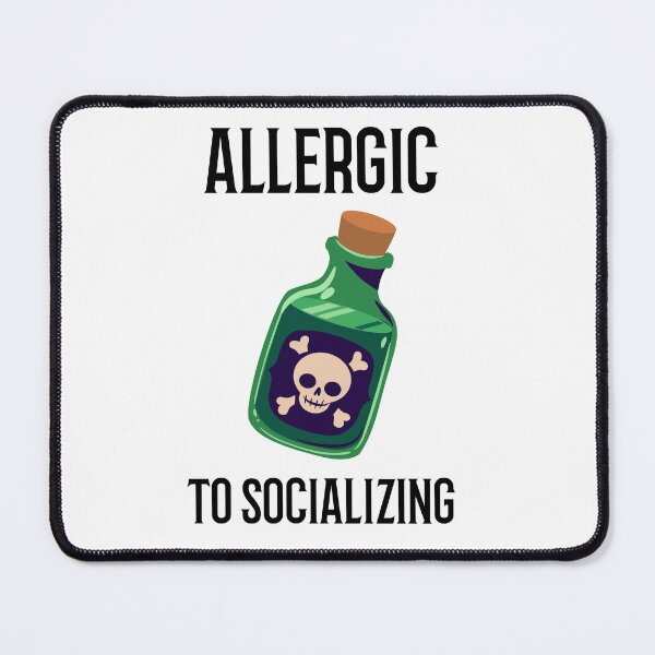 Item preview, ALLERGIC TO SOCIALIZING designed and sold by TeeezShirtz.