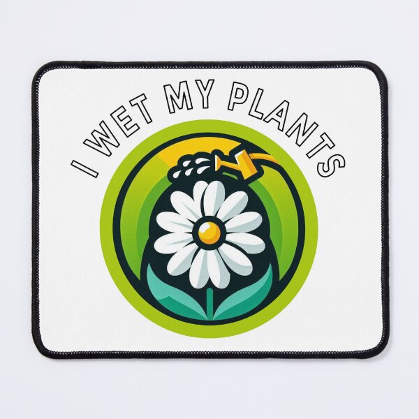 Item preview, I WET MY PLANTS designed and sold by Lisa Phelan Artist.