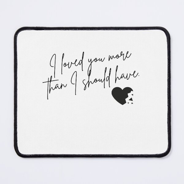 Item preview, Loved you more designed and sold by griefindisguise.