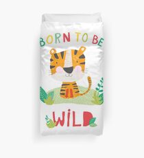 Born to Be Wild Duvet Cover