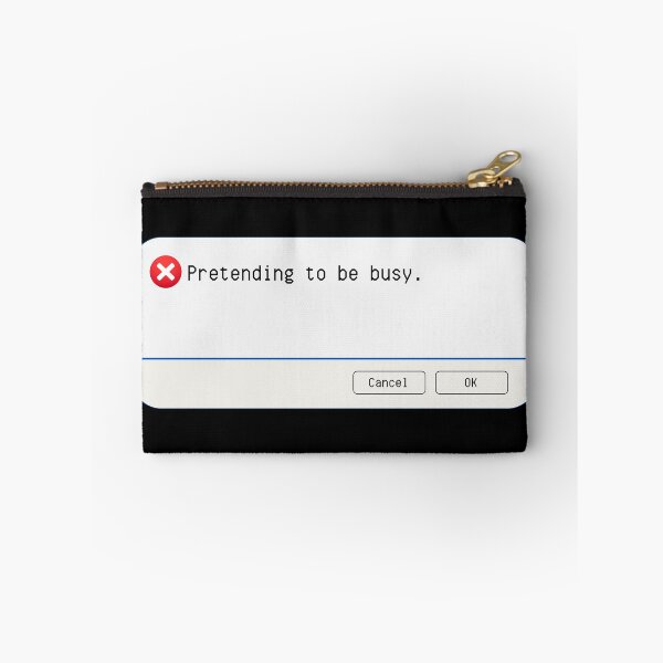 Item preview, UNEXPECTED ERROR:  Pretending to be busy. - funny computer signs designed and sold by DesignsFromTW-S.