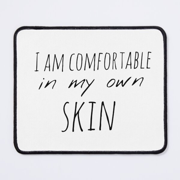 Item preview, I Am Comfortable in My Own Skin – Affirmation – Self-Acceptance Typography Design designed and sold by Camila  Ardila.