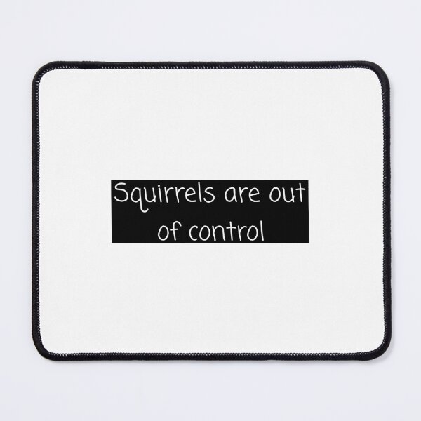 Item preview, Squirrels are Out of Control designed and sold by frozencoco.