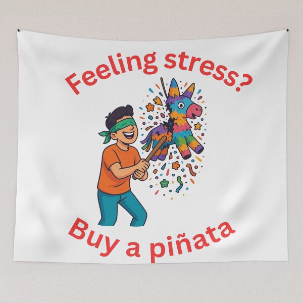 Item preview, Feeling Stressed? Buy a Piñata – Funny Stress Relief Design designed and sold by L and J Vielman.