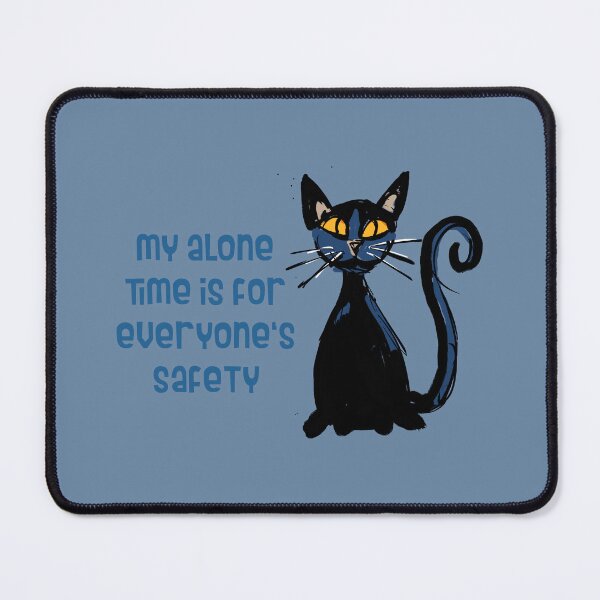 Item preview, my alone time is for everyone's safety designed and sold by kobyakov.