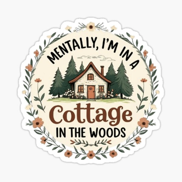 Item preview, Mentally, I'm in a cottage in the woods designed and sold by CareersRUs.