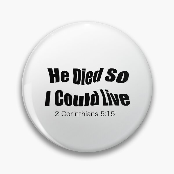 Item preview, He Died So I Could Live – 2 Corinthians 5:15 Christian Street Urban Design designed and sold by MilkaMillyBoo.