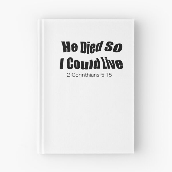 Item preview, He Died So I Could Live – 2 Corinthians 5:15 Christian Street Urban Design designed and sold by MilkaMillyBoo.