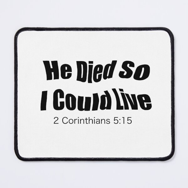 Item preview, He Died So I Could Live – 2 Corinthians 5:15 Christian Street Urban Design designed and sold by MilkaMillyBoo.
