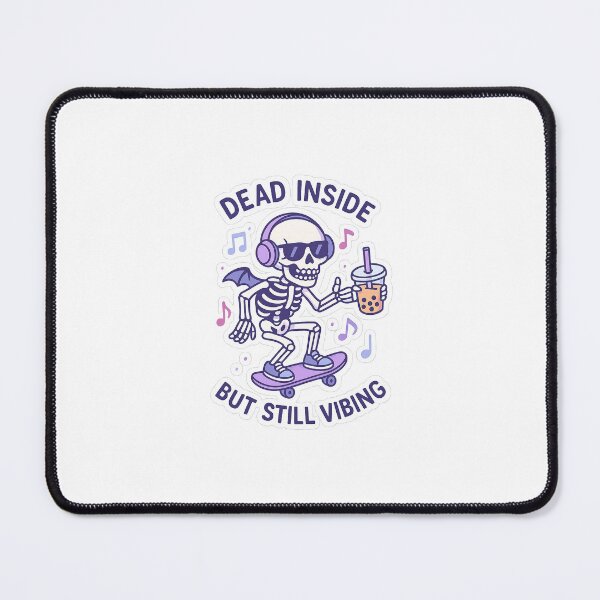Item preview, Dead Inside But Still Vibing designed and sold by ResinandRelics.