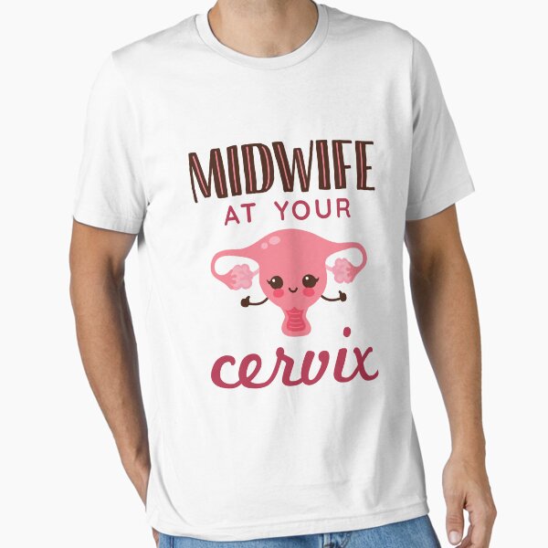 Item preview, Midwife At Your Cervix designed and sold by jaygo.