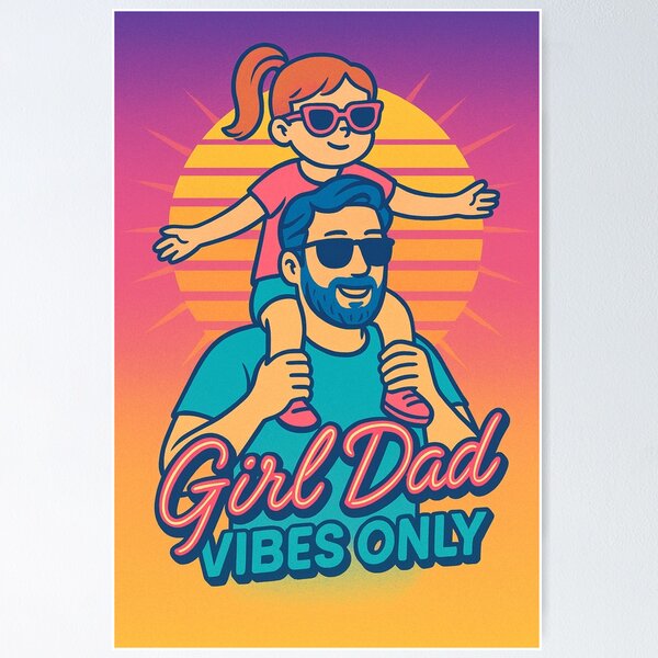 Item preview, Girl Dad: Girl Dad Vibes Only designed and sold by iMIGHTwearTHAT.