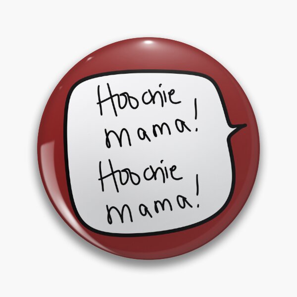 Item preview, Hoochie Mama Quote – Frank-Inspired Stress Relief Speech Bubble Design designed and sold by from here 2 mars.