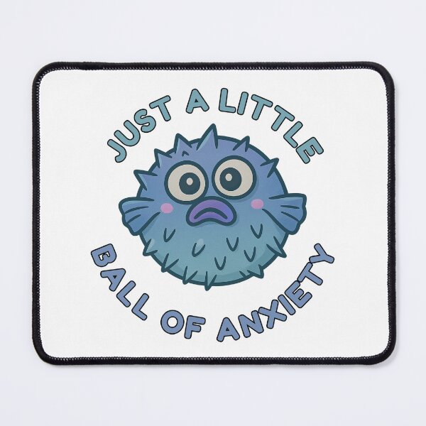 Item preview, Just a Little Ball of Anxiety – Deep Sea Chill designed and sold by CanSparkleArt.