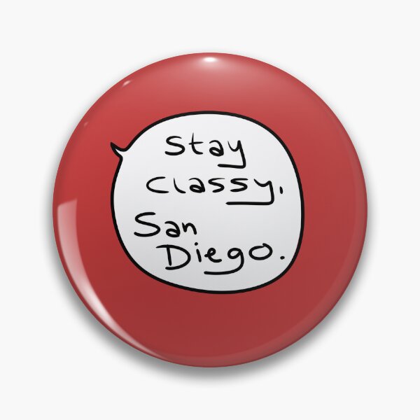 Item preview, Stay Classy San Diego Quote – Funny News Anchor Sign Off Speech Bubble Art designed and sold by from here 2 mars.