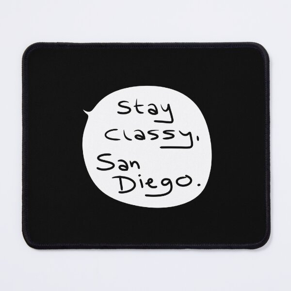 Item preview, Stay Classy San Diego Quote – Funny News Anchor Sign Off Speech Bubble Art designed and sold by from here 2 mars.