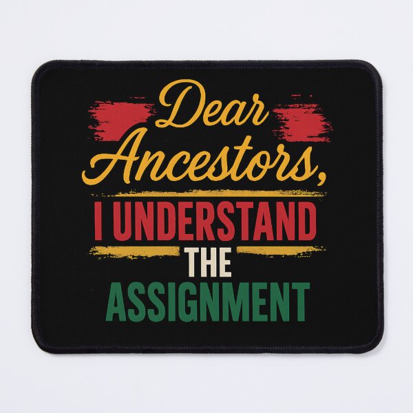 Item preview, Dear Ancestors I Understand the Assignment Black History Pride designed and sold by tmerchtrends.