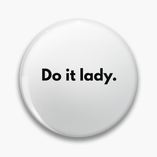 Item preview, Do it lady. designed and sold by elvisgirl2000.