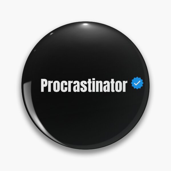 Item preview, Procrastinator - For the Verified Time Waster in Your Life designed and sold by vibeytrendy.