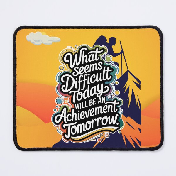 Item preview, From Difficulty to Achievement – Motivational Phrase of Progress designed and sold by Viva-Vibes504.