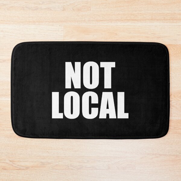 Item preview, JUL-109 Not Local designed and sold by noberic.