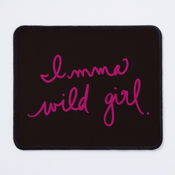 Item preview, Imma Wild Girl designed and sold by abeink.