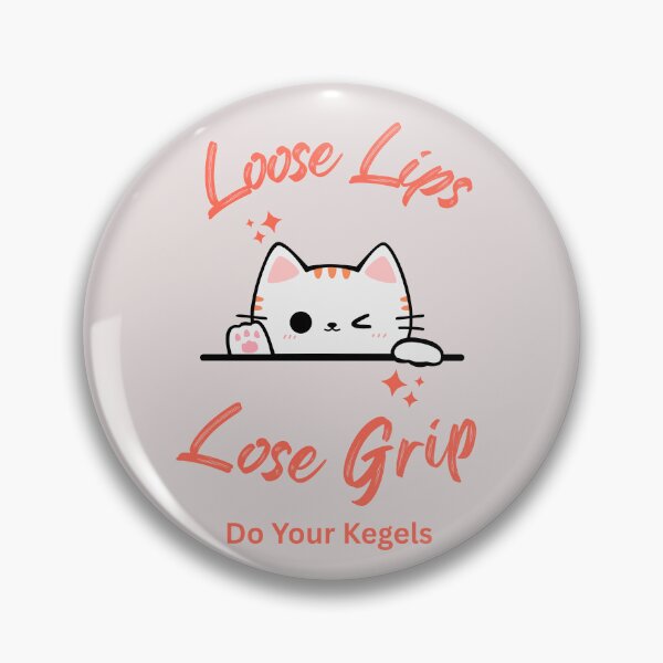 Item preview, Loose Lips Do Your Kegels Funny Cat Design designed and sold by InkImpactCll.